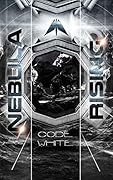 Nebula Rising: 3 Code White