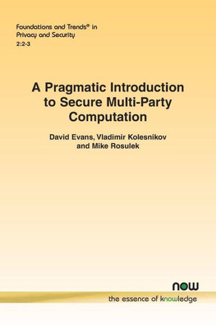 A Pragmatic Introduction to Secure Multi-Party Computation (ebook)