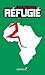 Réfugié. Une odyssée africaine by Emmanuel Mbolela