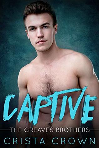 Captive (The Greaves Brothers #3)