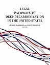 Legal Pathways to Deep Decarbonization in the United States (Environmental Law Institute)
