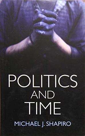 Politics and Time (Paperback)