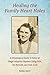 Healing the Family Heart Holes: A Genealogical Quest to Solve an Illegal Adoption Mystery Using DNA, Old Records, and Irish Luck