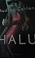 Halu (Trinity Trilogy, #1)