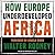 How Europe Underdeveloped Africa