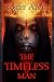 THE TIMELESS MAN: A Science...