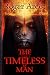 THE TIMELESS MAN by Robert Donald Locke