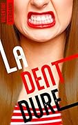 La dent dure