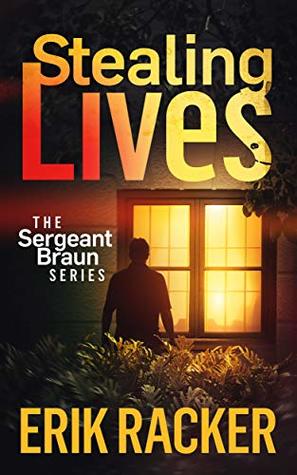 Stealing Lives (Sergeant Brad Braun, #2)