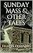 Sunday Mass & Other Tales by Felecia Downing