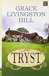 The Tryst by Grace Livingston Hill