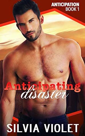 Anticipating Disaster (Anticipation #1)