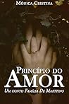 Princípio de Amor (Família De Marttino) by Mônica Cristina