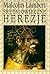 Średniowieczne herezje. Od reformy gregoriańskiej po reformację