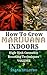 HOW TO GROW MARIJUANA INDOO...