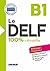 Le DELF B1 100% Réussite - édition 2016-2017 - Ebook (French Edition)