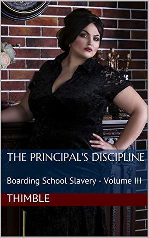 The Principal's Discipline: Boarding School Slavery - Volume III (Kindle Edition)