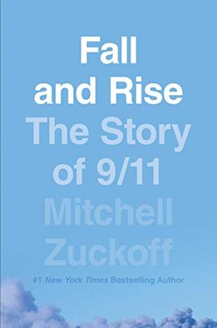 Fall and Rise: The Story of 9/11: A gripping biography of triumph over tragedy
