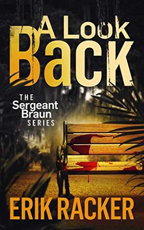 A Look Back  (Sergeant Brad Braun, #3)
