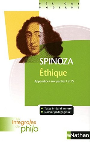Ethique Appendices Aux Parties 1 Et 4 By Baruch Spinoza