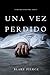 Una vez perdido (Riley Paige #10)