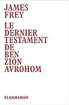 Le dernier testament de Ben Zion Avrohom (French Edition) Le dernier testament de Ben Zion Avrohom (French Edition)