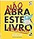 Não abra este livro - novamente
