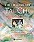 Healing Art Of Tai Chi, The by Martin J. Lee