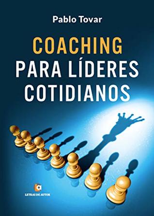 Coaching para líderes cotidianos (Kindle Edition)