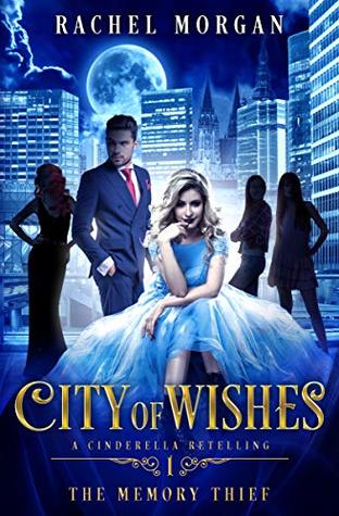 The Memory Thief (City of Wishes #1)