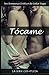 Tocame - La Serie Completa:...