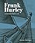 Frank Hurley: A Photographe...