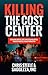 Killing the Cost Center by Chris Steele