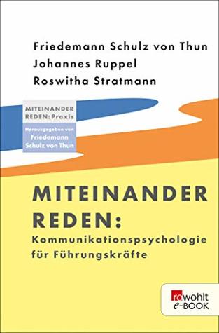 Miteinander reden: Kommunikationspsychologie für Führungskräfte (Miteinander reden Praxis) (German Edition)
