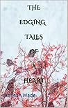 The Edging Tales of a Heart