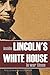 Inside Lincoln's White House in War Times (Annotated)