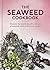 The Seaweed Cookbook by Aster