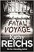 Fatal Voyage by Kathy Reichs