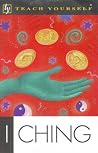 I Ching (Teach Yourself Leisure & Home Reference) I Ching (Teach Yourself Leisure & Home Reference)
