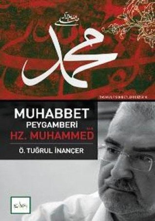 Muhabbet Peygamberi Hz Muhammed (S.A.V)