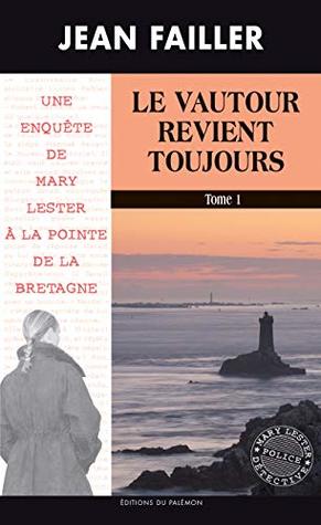 Le vautour revient toujours - Tome 1: Les enquêtes de Mary Lester - Tome 53 (French Edition)