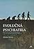 Evolučná psychiatria. Pôvod...