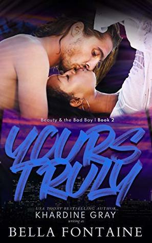 Yours Truly (Beauty and The Bad Boy, #2)
