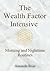 The Wealth Factor Intensive...
