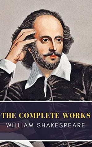 William Shakespeare: The Complete Works