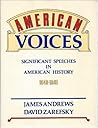 American Voices: Significant Speeches in American History, 1640-1945