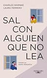 Sal con alguien que no lea by Charles Warnke Sal con alguien que no lea by Charles Warnke
