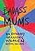 Badass Mums (30 Boundary Br...