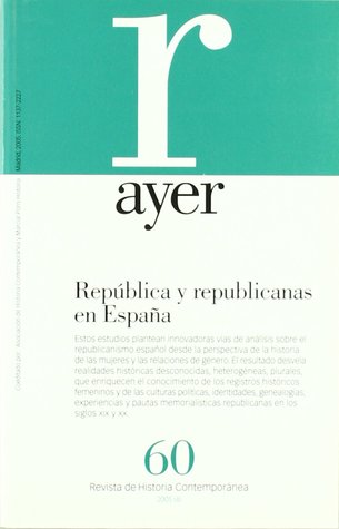 República y republicanas en España (Revista Ayer #60)