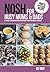 NOSH for Busy Mums and Dads: A Family Cookbook with Everyday Food for Real Families